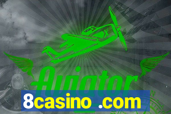 8casino .com